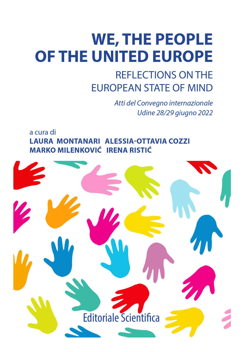 We, the people of the United Europe. Reflections on the European state of mind