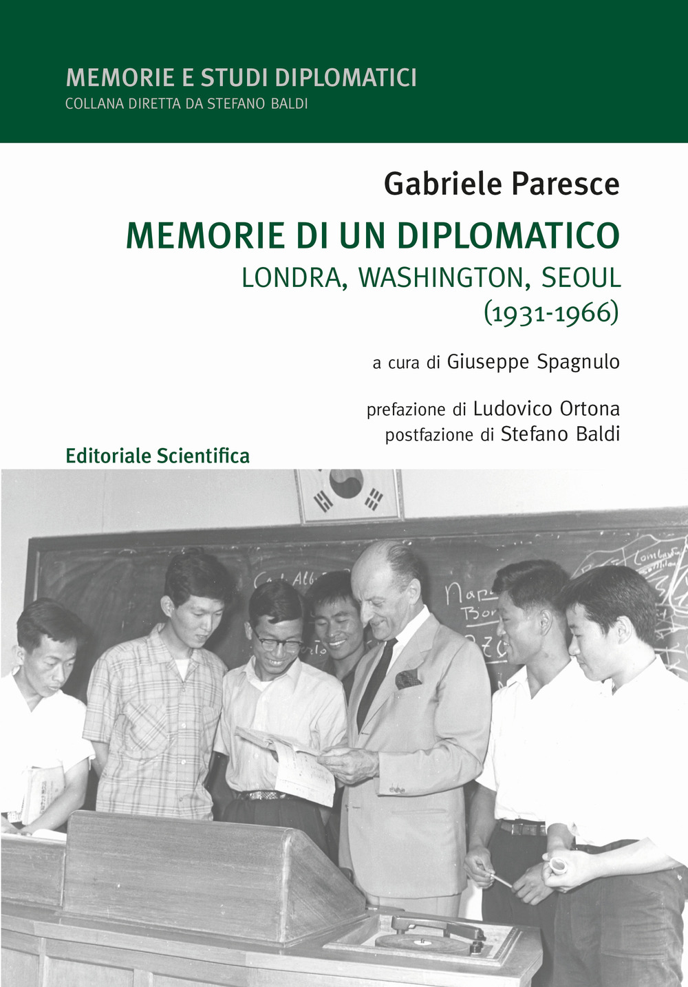 Memorie di un diplomatico. Londra, Washington, Seoul (1931-1966)