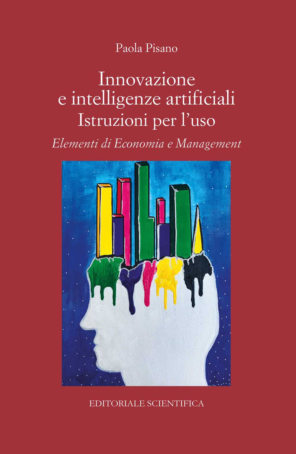 Innovazione e intelligenze artificiali. Istruzioni per l'uso. Elementi di economia e management