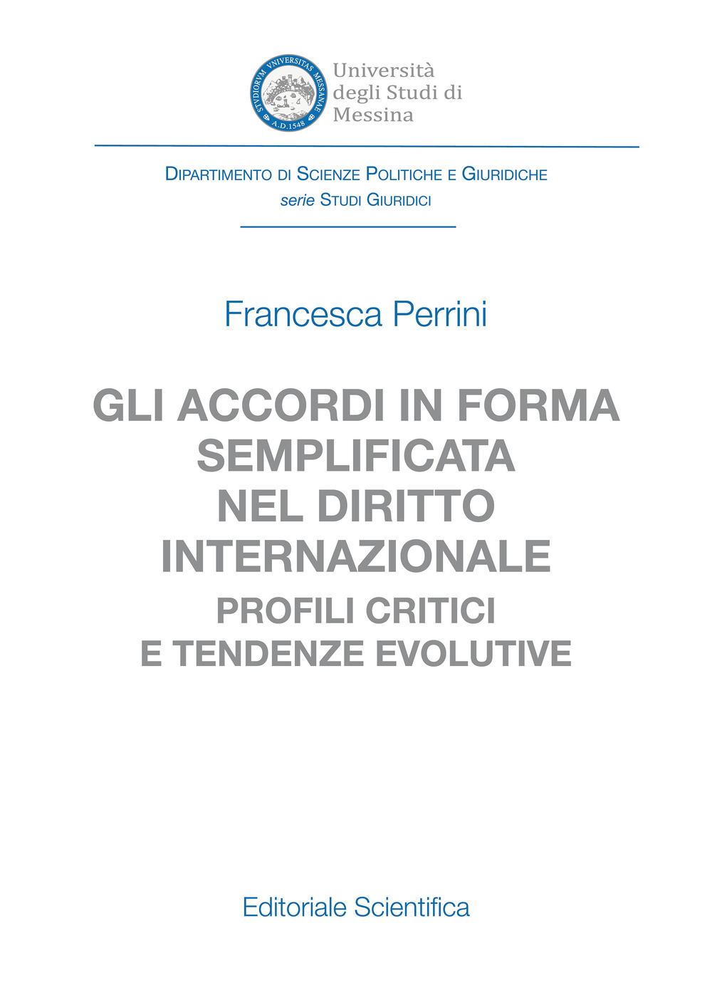 Gli accordi in forma semplificata nel diritto internazionale. Profili critici e tendenze evolutive