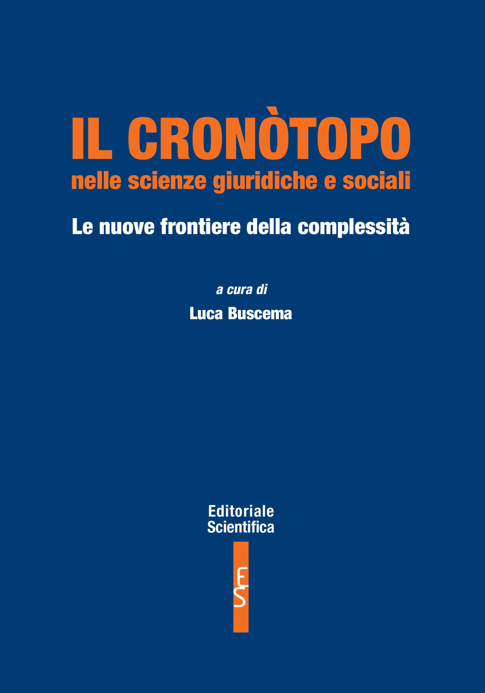 Il cronòtopo nelle scienze giuridiche e sociali. Le nuove frontiere della complessità