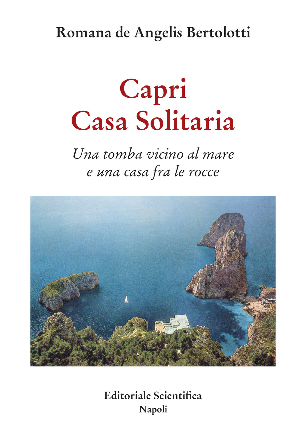 Capri. Casa Solitaria. Una tomba vicino al mare e una casa fra le rocce