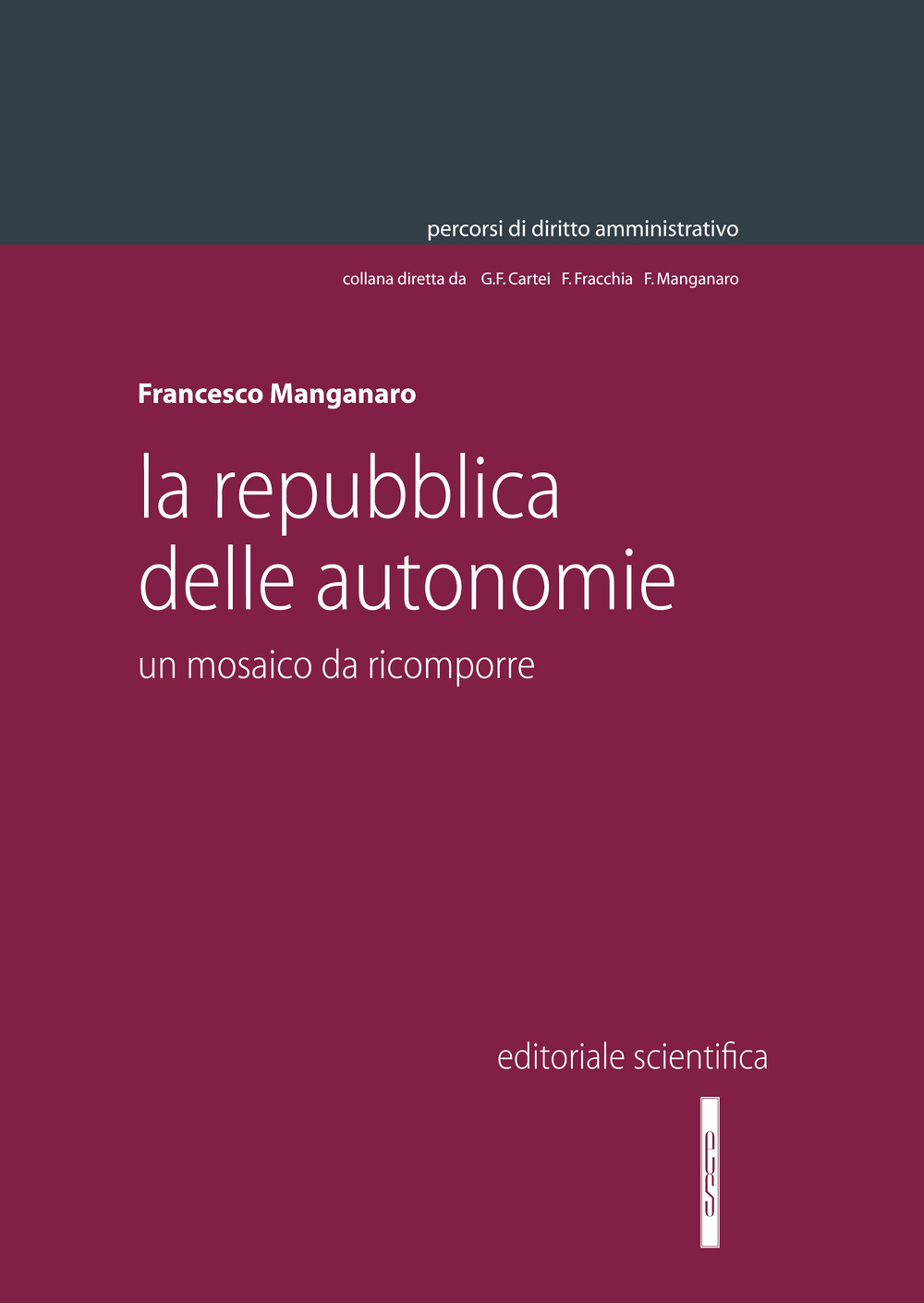 La repubblica delle autonomie. Un mosaico da ricomporre