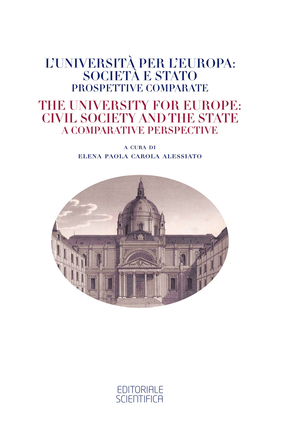 L'università per l'Europa: società e stato. Prospettive comparate-The university for Europe: civil society and the state. A comparative perspective