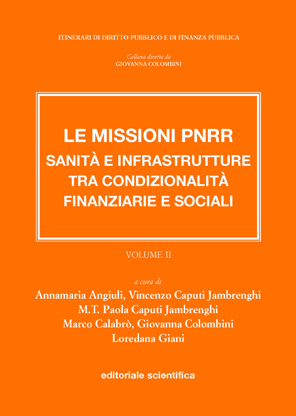 Le missioni PNRR. Sanità e infrastrutture tra condizionalità finanziarie e sociali. Vol. 2