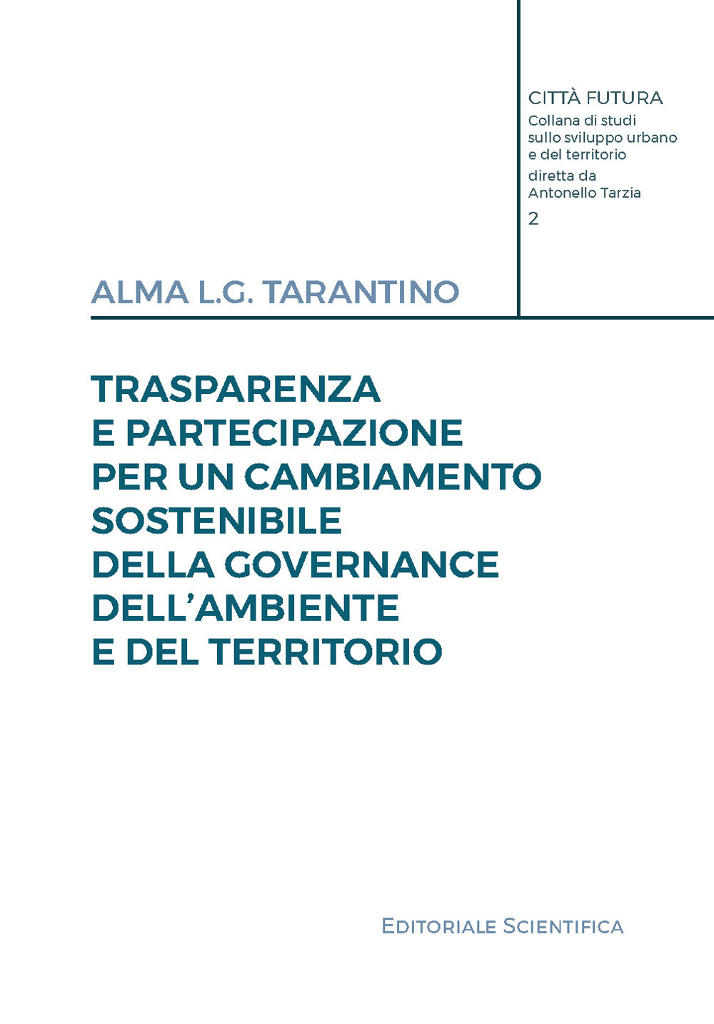 Trasparenza e partecipazione per un cambiamento sostenibile della governance dell'ambiente e del territorio