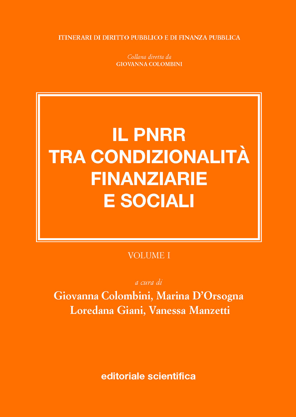 Il PNRR tra condizionalità finanziarie e sociali. Vol. 1