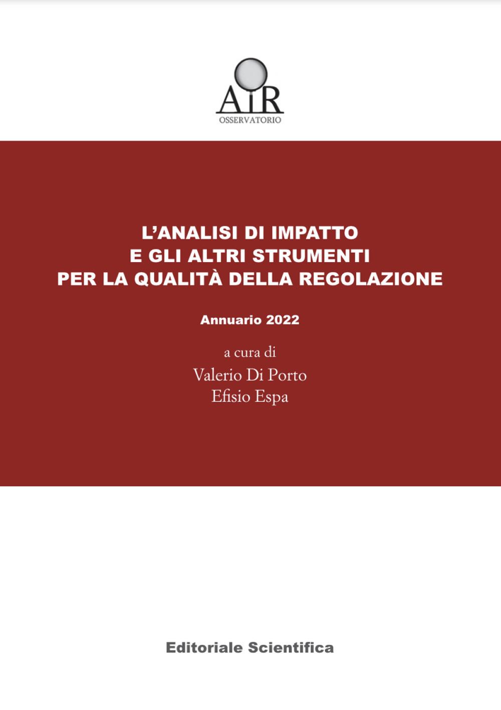 L'analisi di impatto e gli altri strumenti per la qualità della regolazione. Annuario Osservatorio AIR 2022