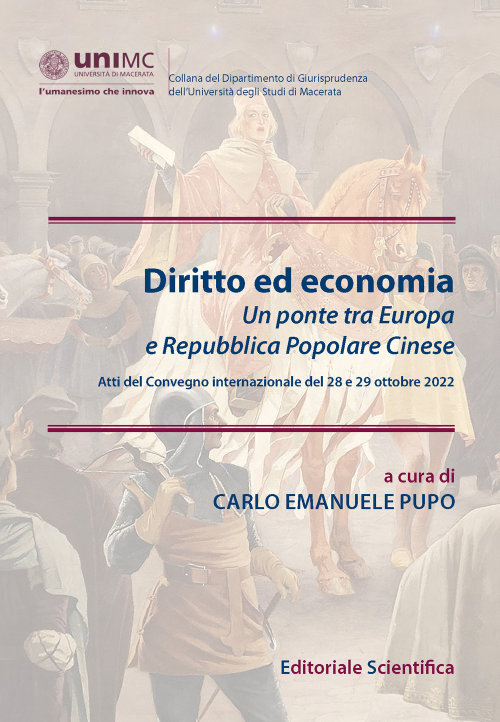 Diritto ed economia. Un ponte tra Europa e Repubblica Popolare Cinese (Atti del convegno internazionale del 28 e 29 ottobre 2022)