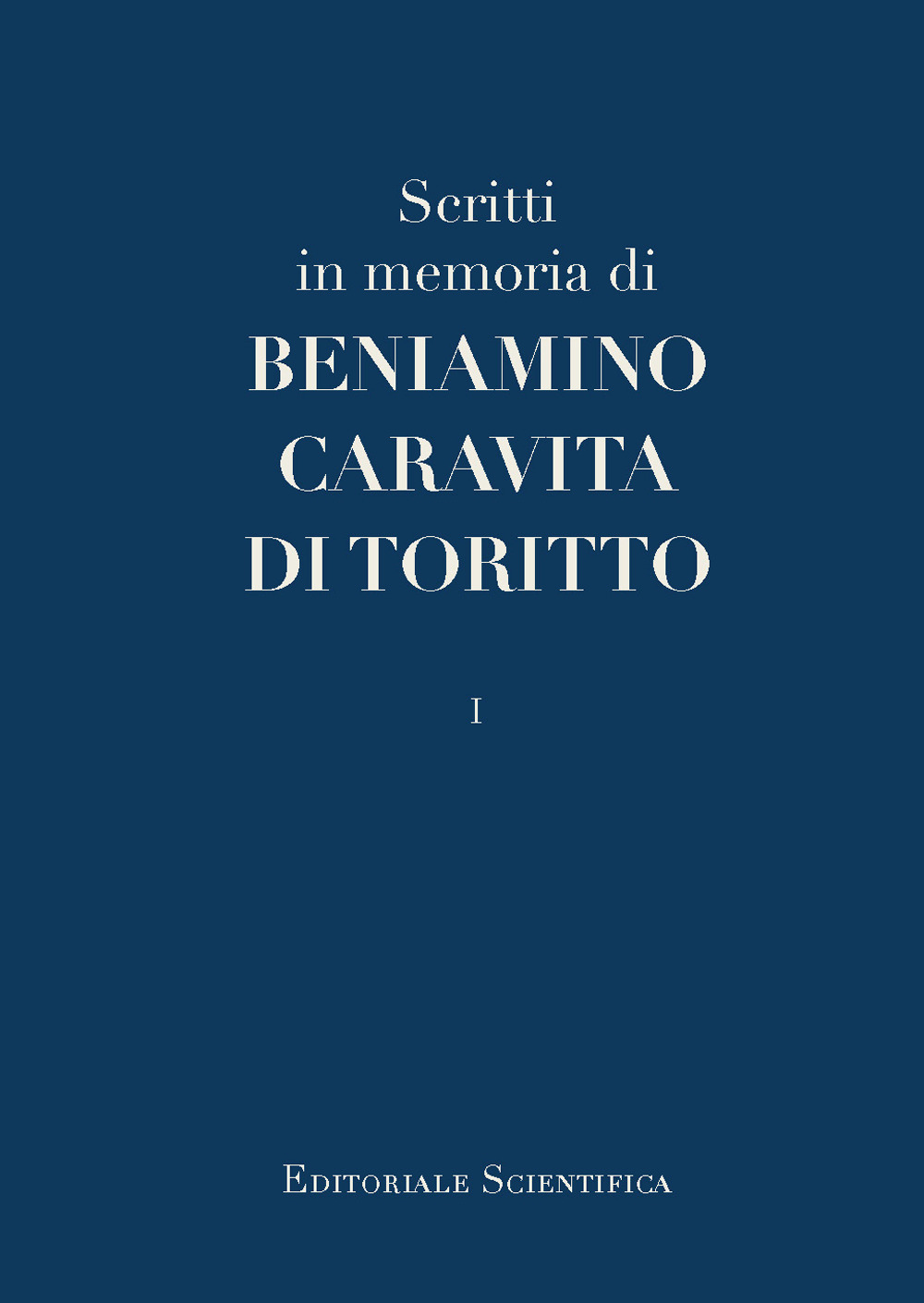 Scritto in memoria di Beniamino Caravita di Toritto