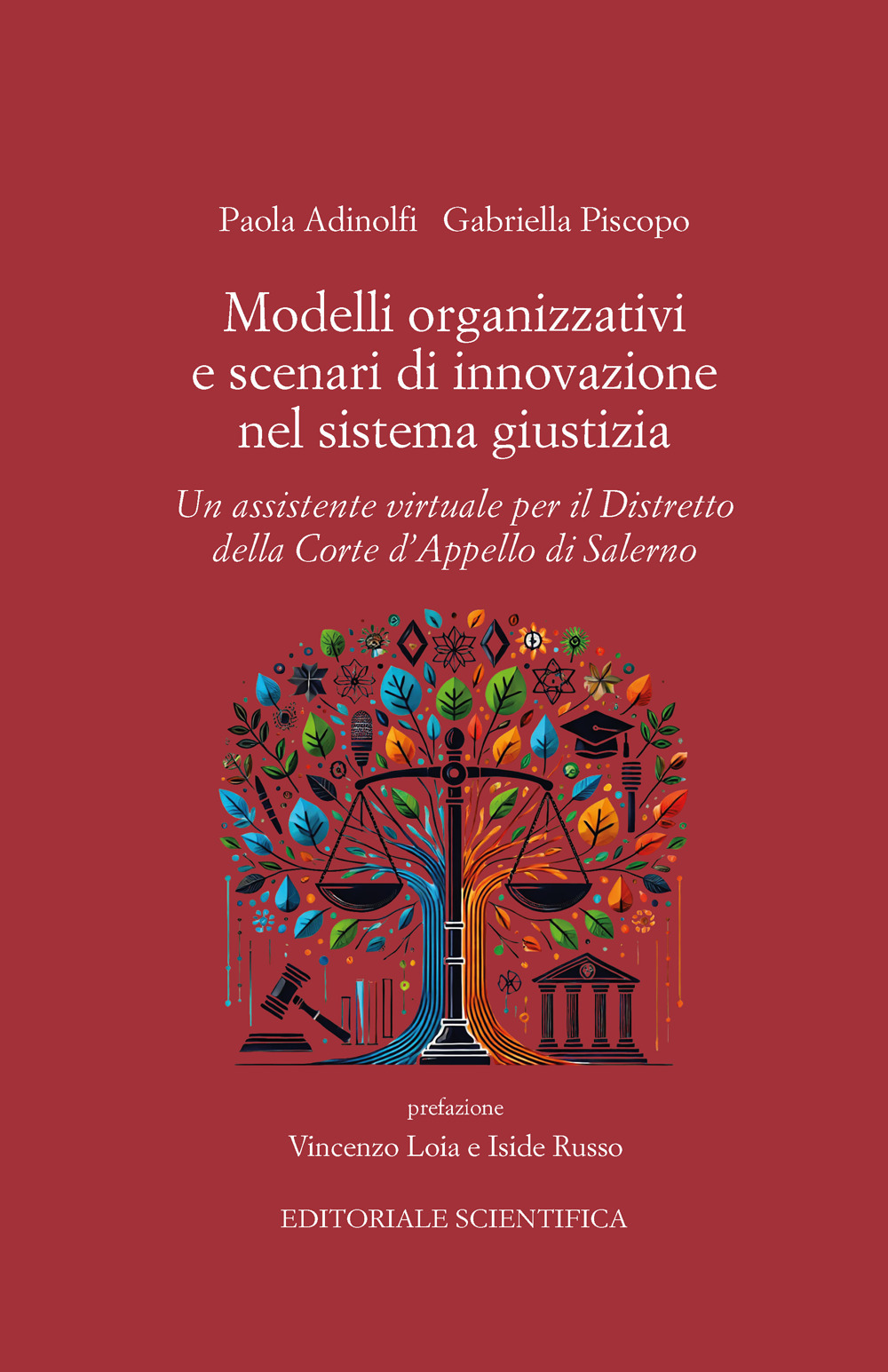 Modelli organizzativi e scenari di innovazione nel sistema giustizia. Un assistente virtuale per il Distretto della Corte d'Appello di Salerno