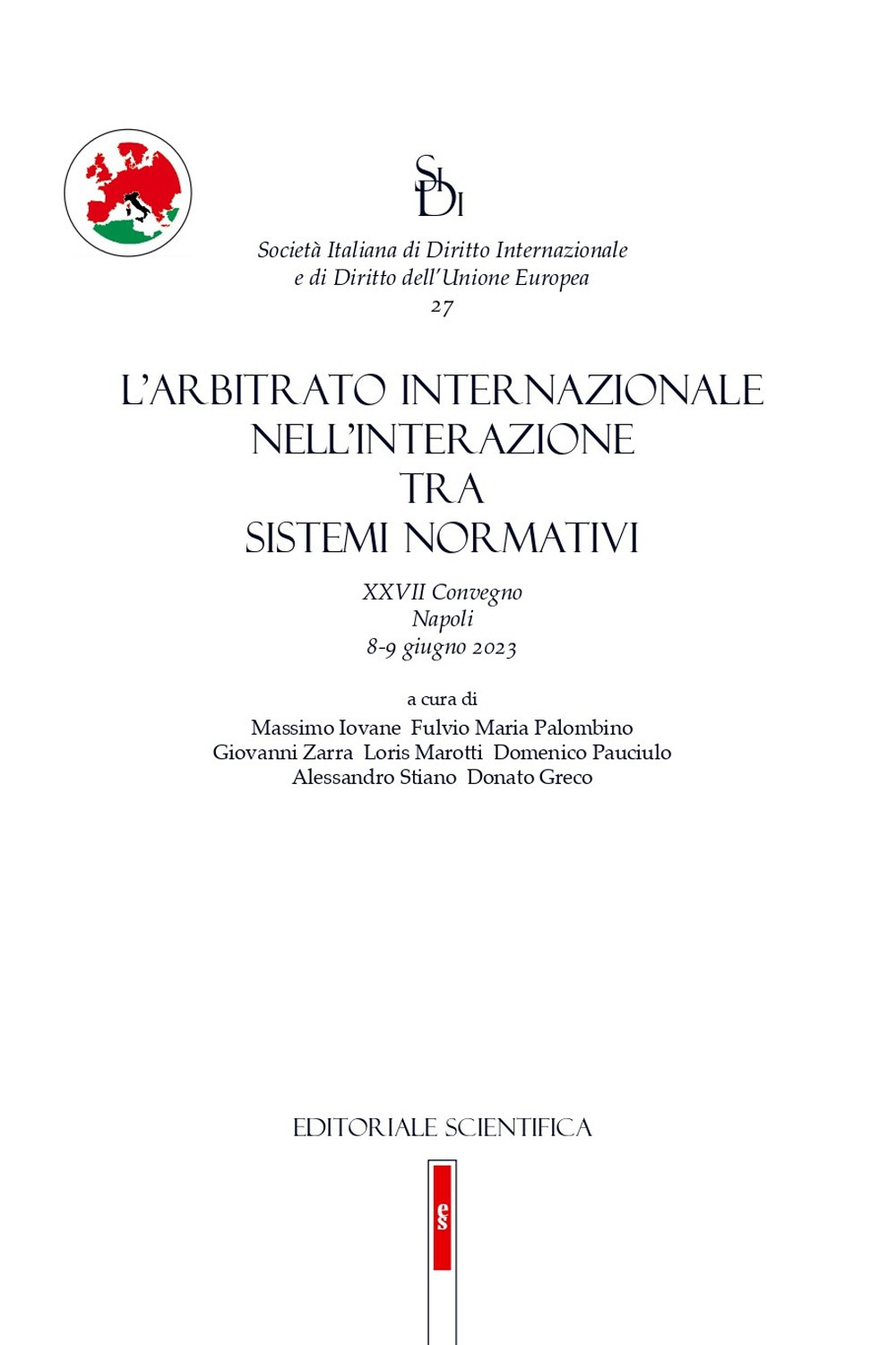 L'arbitrato internazionale nell'interazione tra sistemi normativi. XXVII Convegno Sidi (Napoli 8-9 giugno 2023)