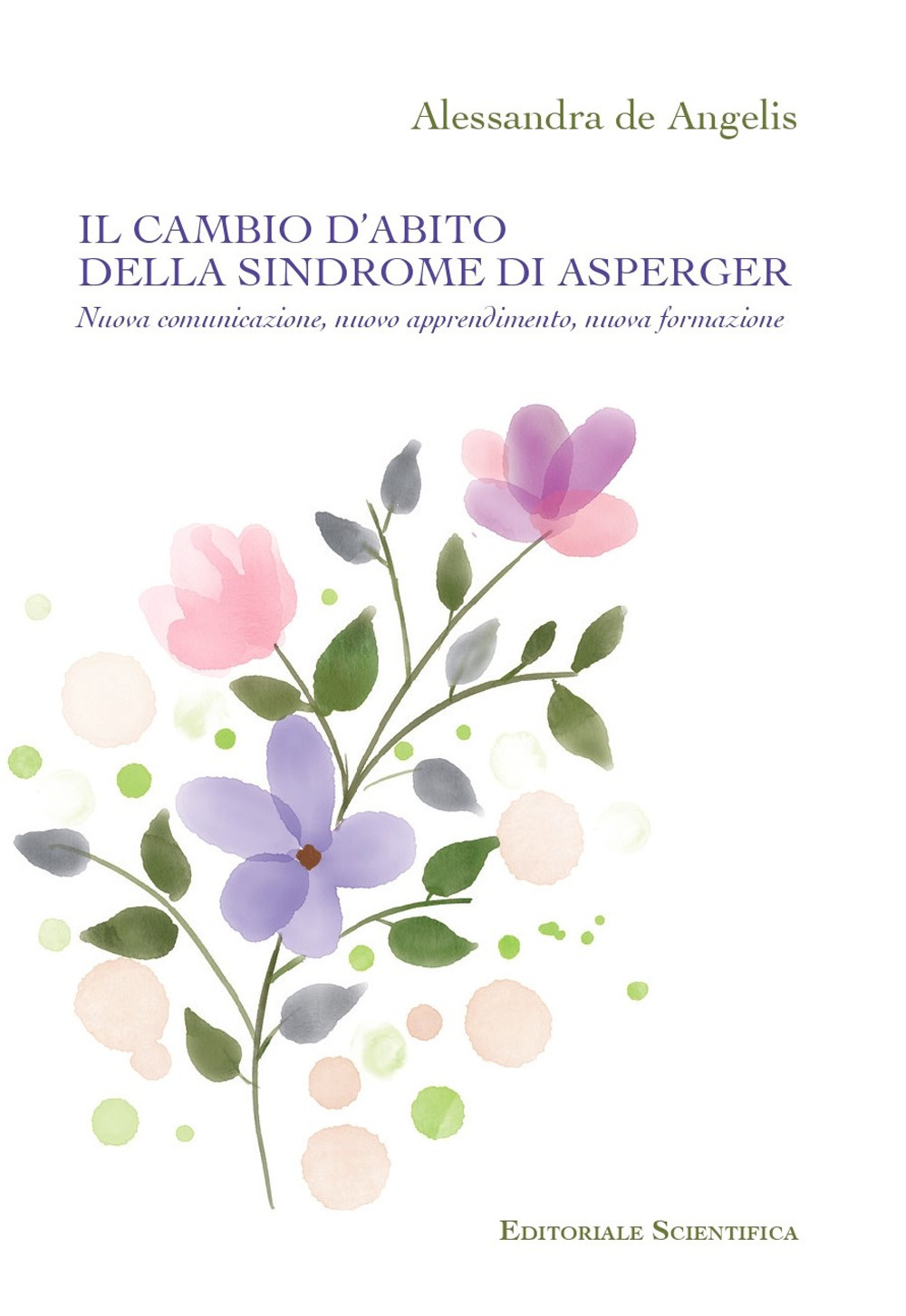 Il cambio d'abito della sindrome di Asperger. Nuova comunicazione, nuovo apprendimento, nuova formazione