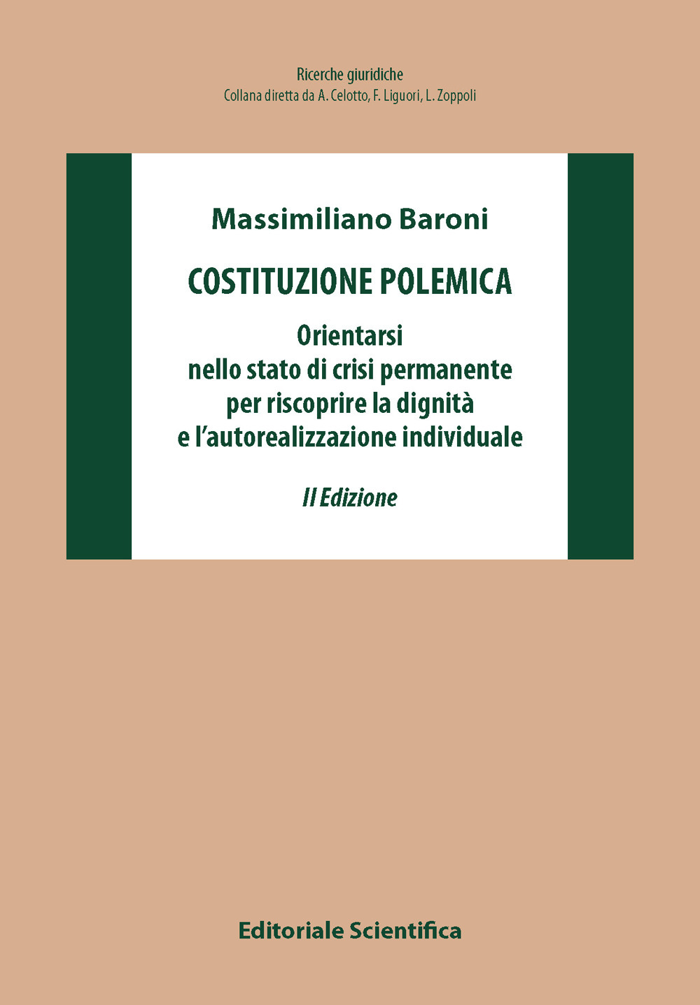 Costituzione polemica. Orientarsi nello stato di crisi permanente per riscoprire la dignità e l'autorealizzazione individuale