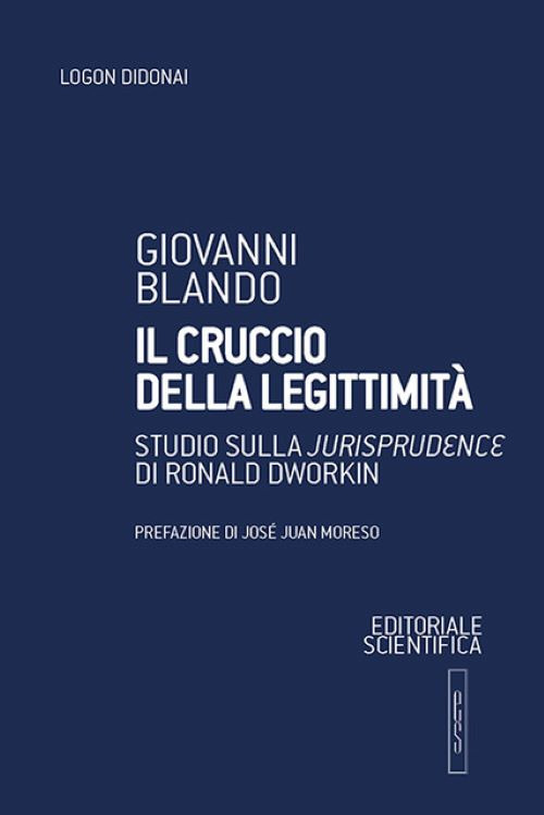 Il cruccio della legittimità. Studio sulla «Jurisprudence» di Ronald Dworkin