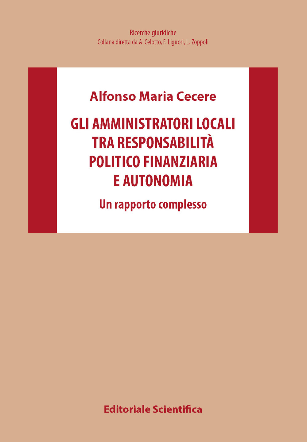 Gli amministratori locali tra responsabilità politico finanziaria e autonomia. Un rapporto complesso