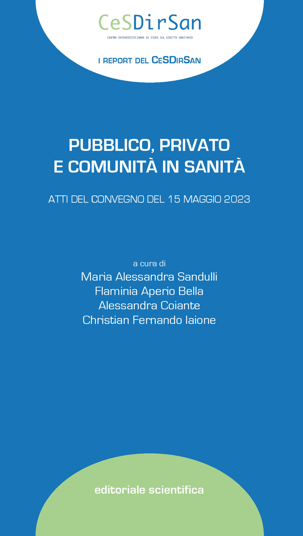 Pubblico, privato e comunità in sanità. Atti del Convegno del 15 maggio 2023