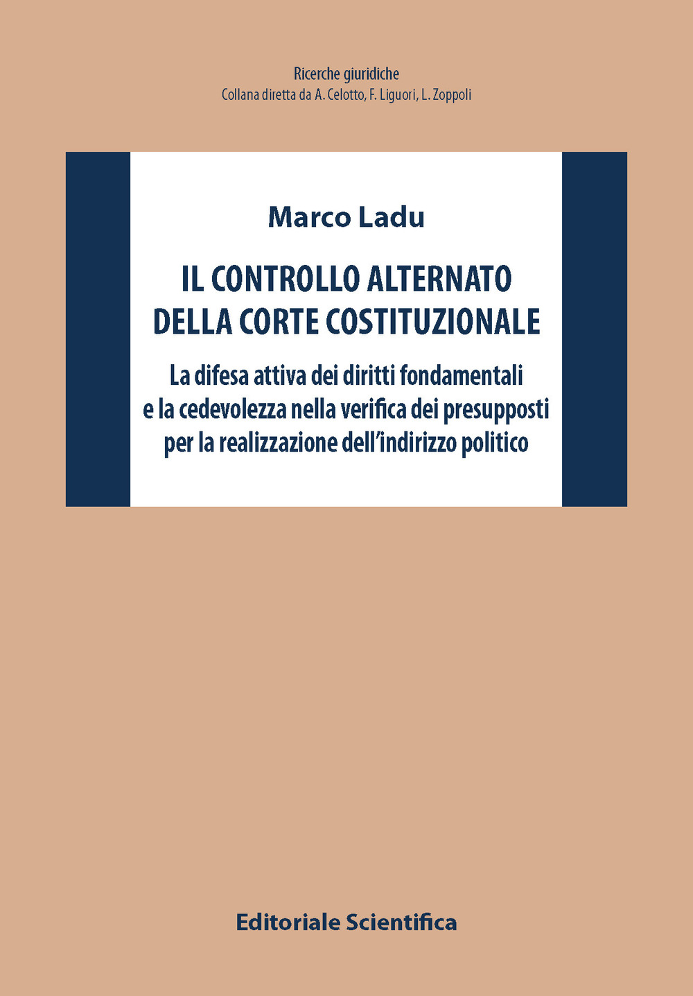 Il controllo alternato della Corte Costituzionale. La difesa attiva dei diritti fondamentali e la cedevolezza nella verifica dei presupposti per la realizzazione dell'indirizzo politico