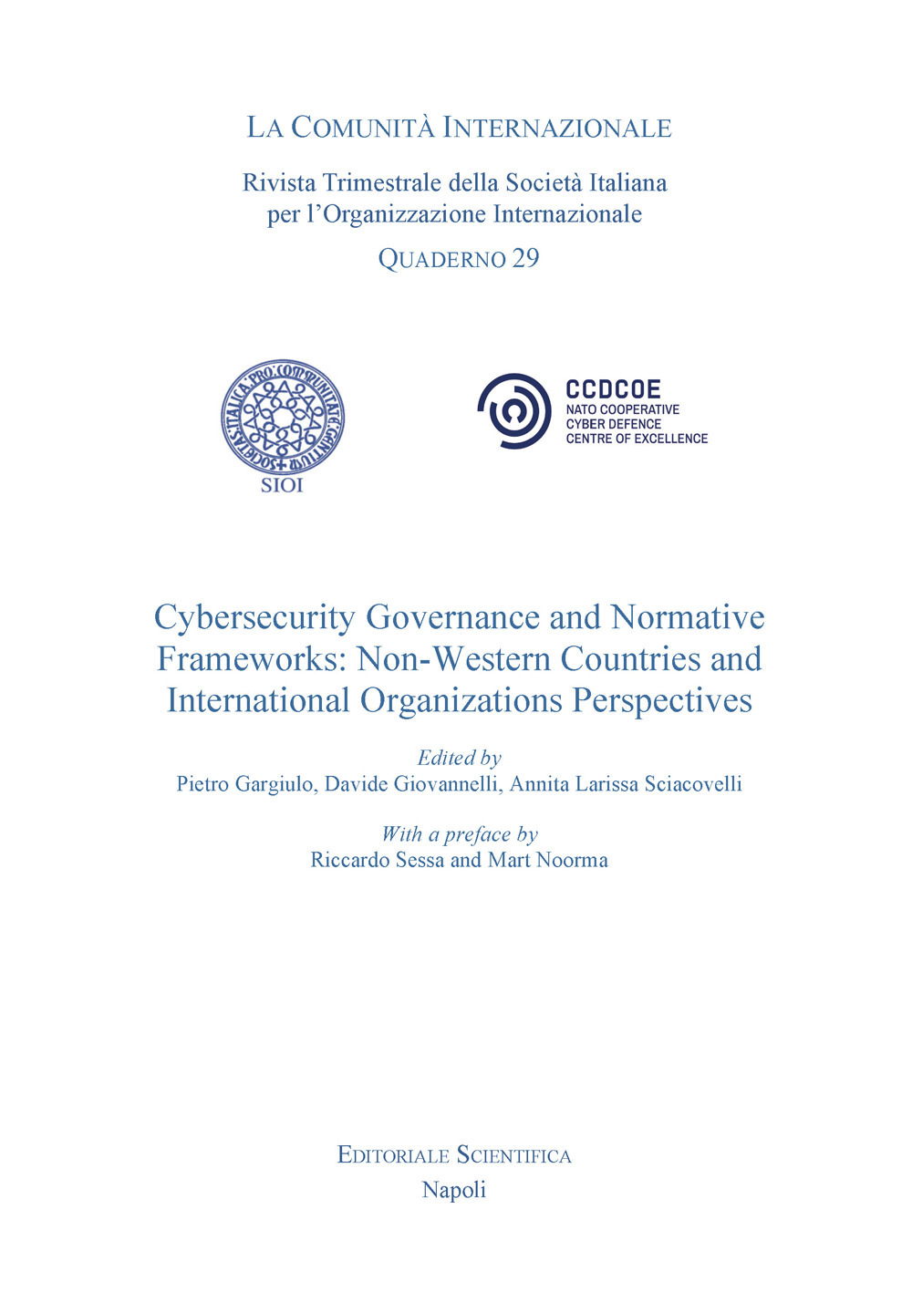 Cybersecurity Governance and Normative. Frameworks: Non Western Countries and International organizatons Perspectives