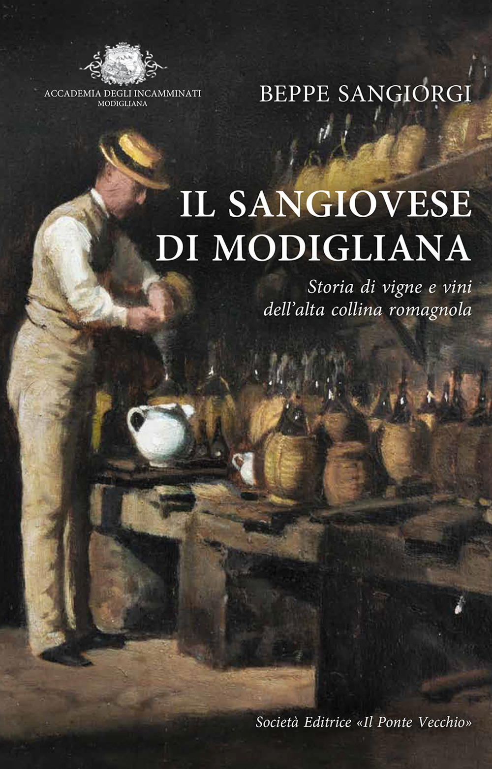 Il Sangiovese di Modigliana. Storia di vigne e vini dell'alta collina romagnola