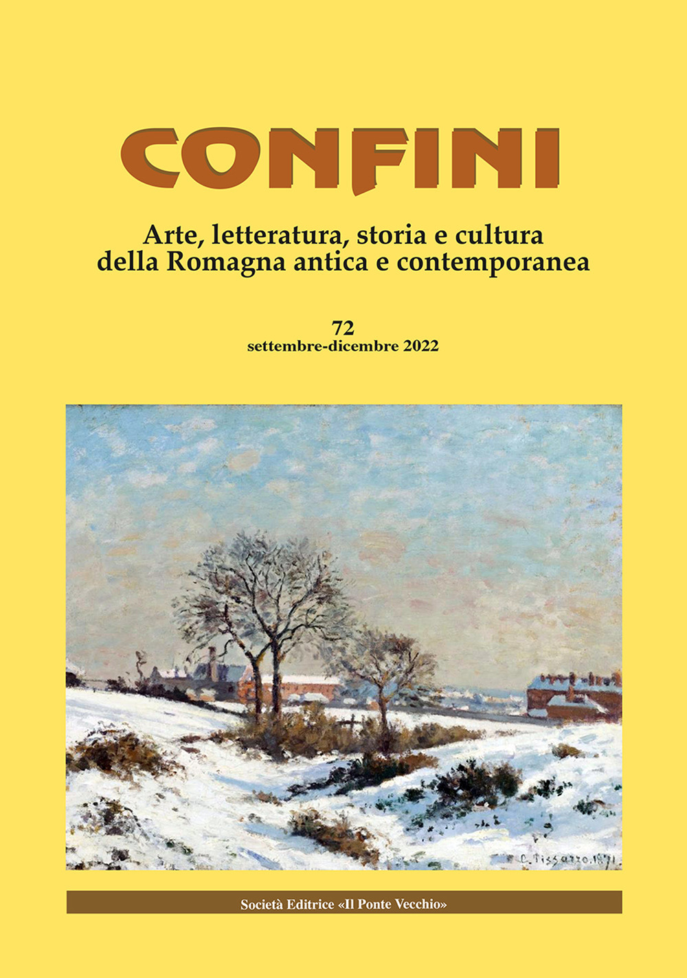 Confini. Arte, letteratura, storia e cultura della Romagna antica e contemporanea. Vol. 72