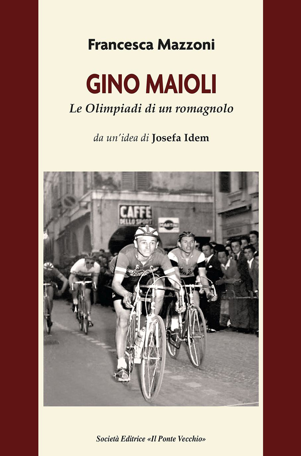 Gino Maioli. Le Olimpiadi di un romagnolo