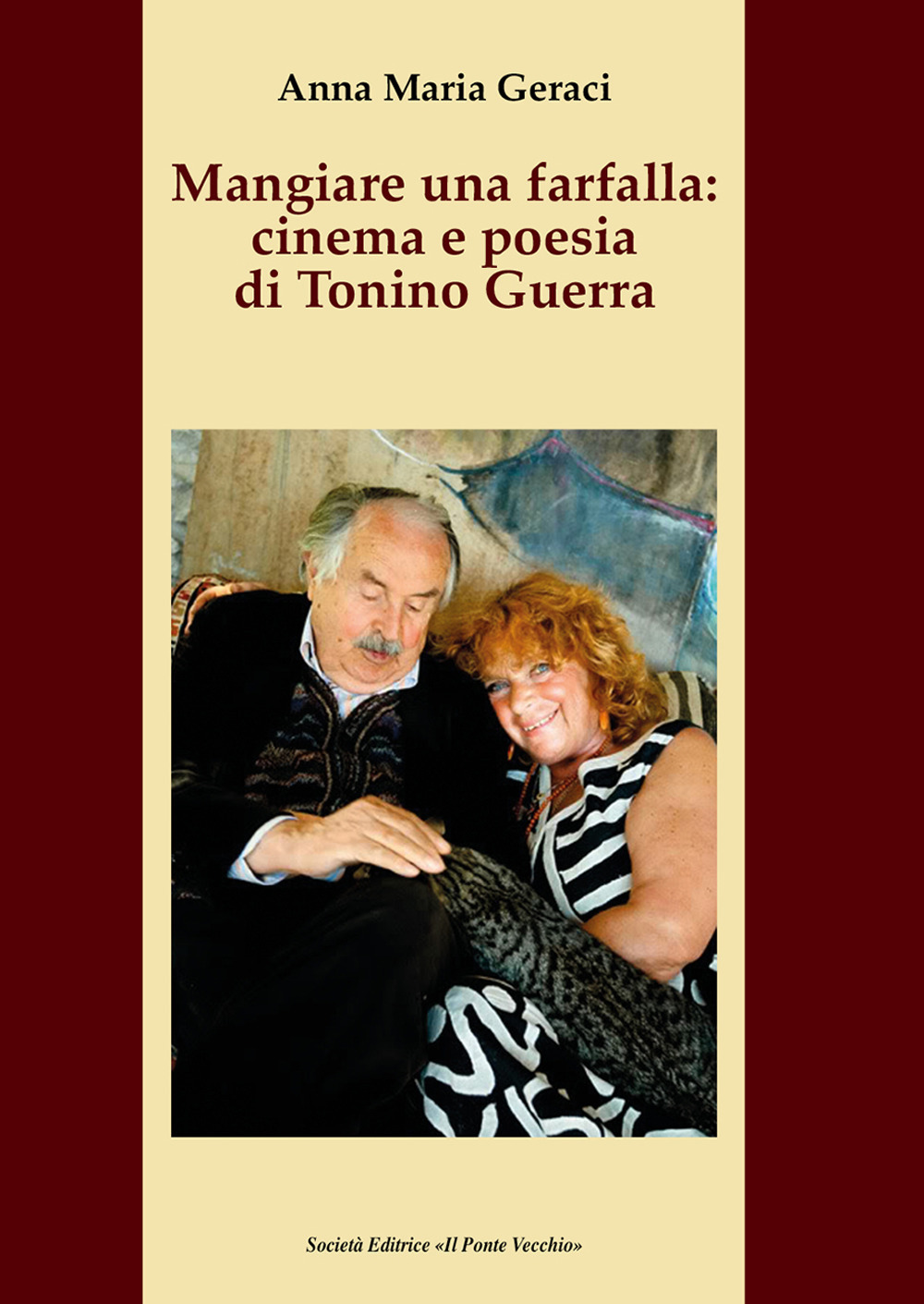 Mangiare una farfalla: cinema e poesia di Tonino Guerra