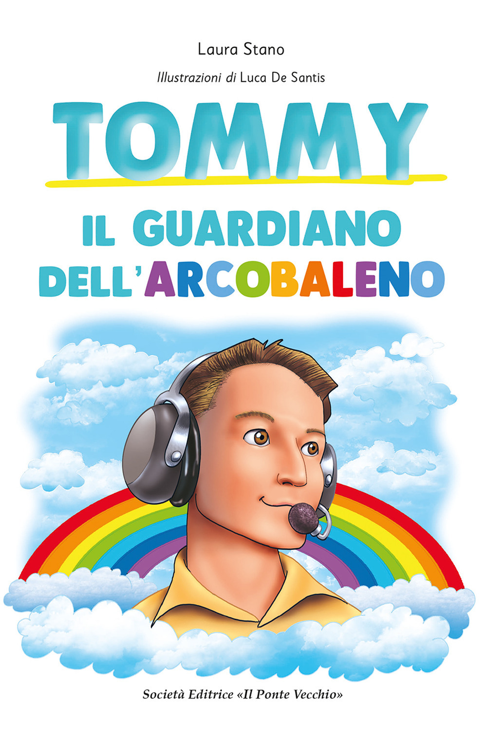 Tommy. Il guardiano dell'arcobaleno