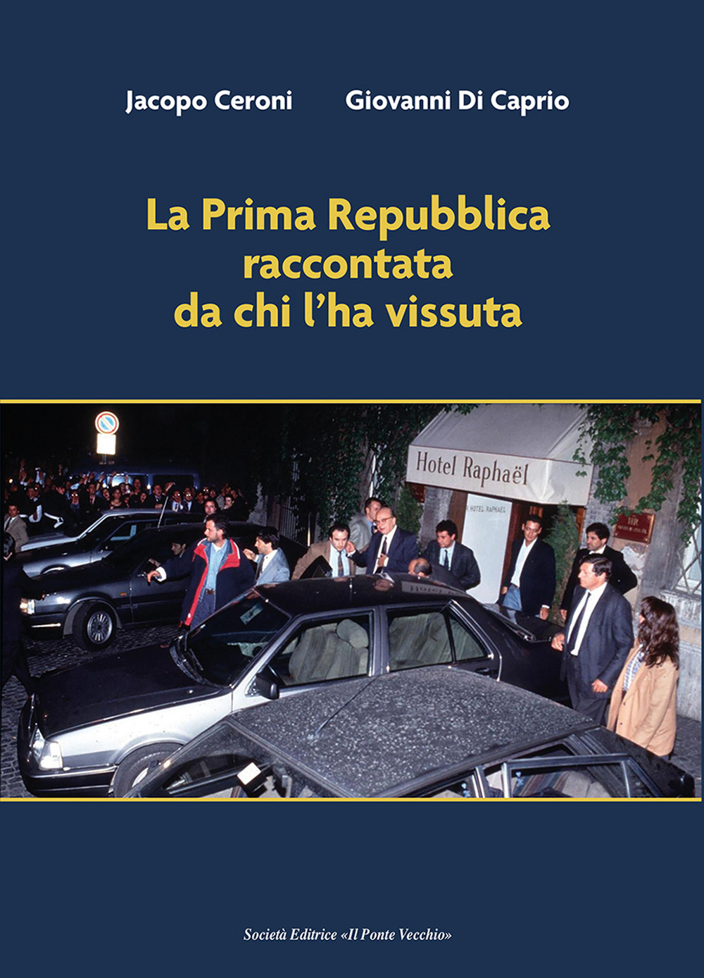 La Prima Repubblica raccontata da chi l'ha vissuta