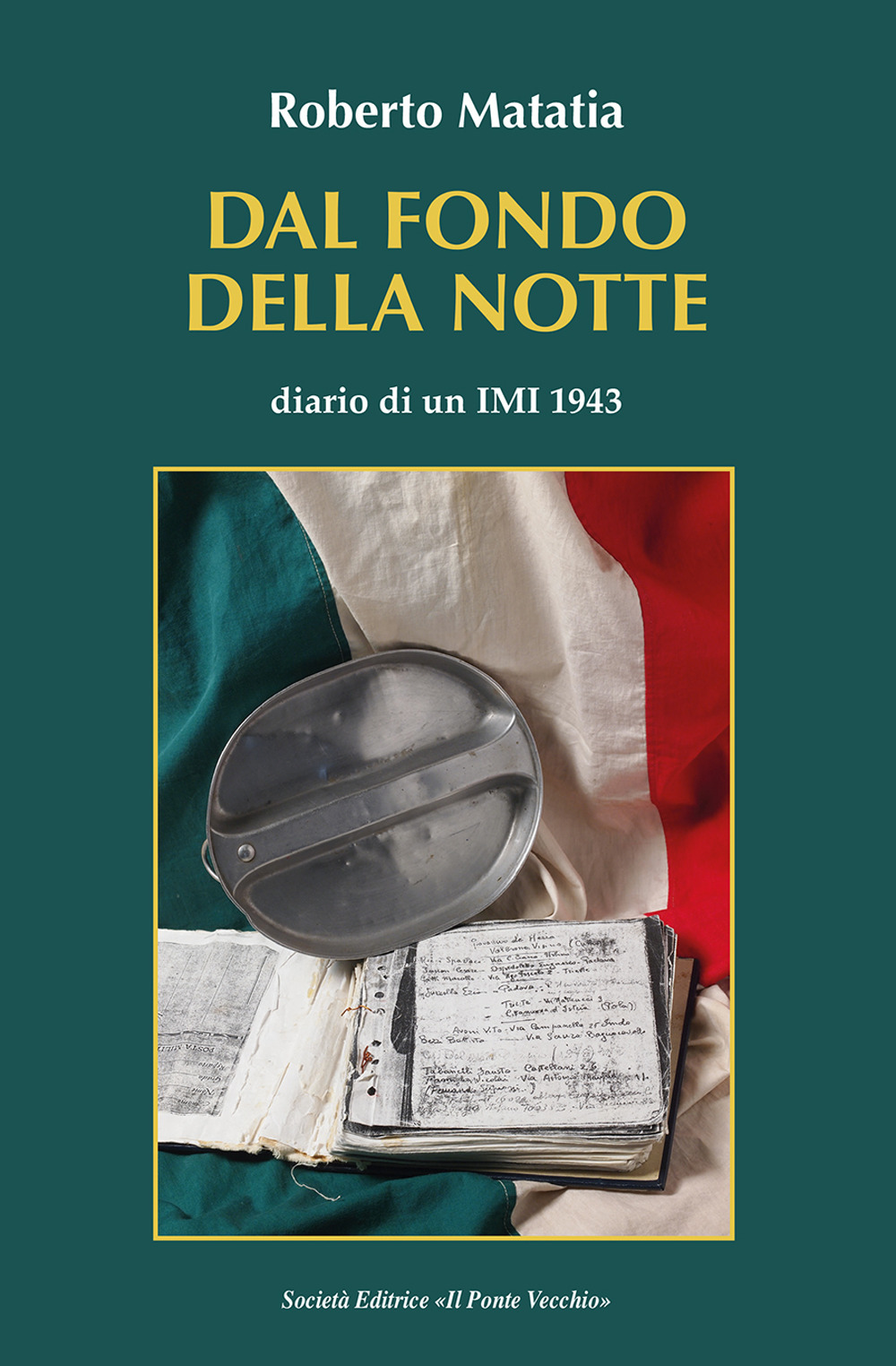 Dal fondo della notte. Diario di un IMI 1943