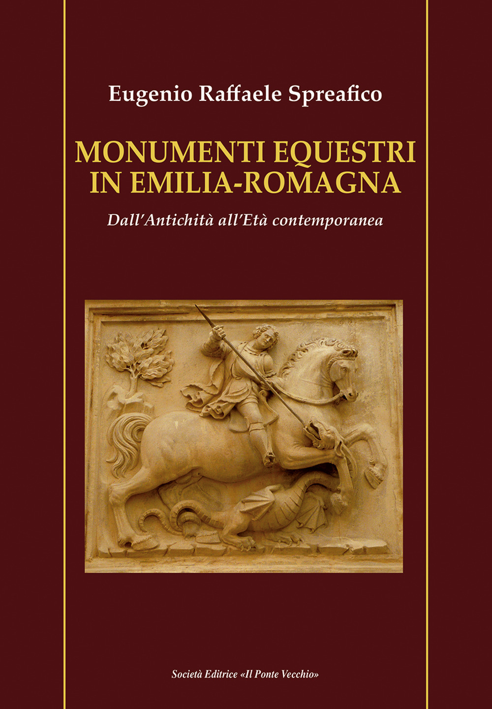 Monumenti equestri in Emilia-Romagna. Dall'antichità all'età contemporanea