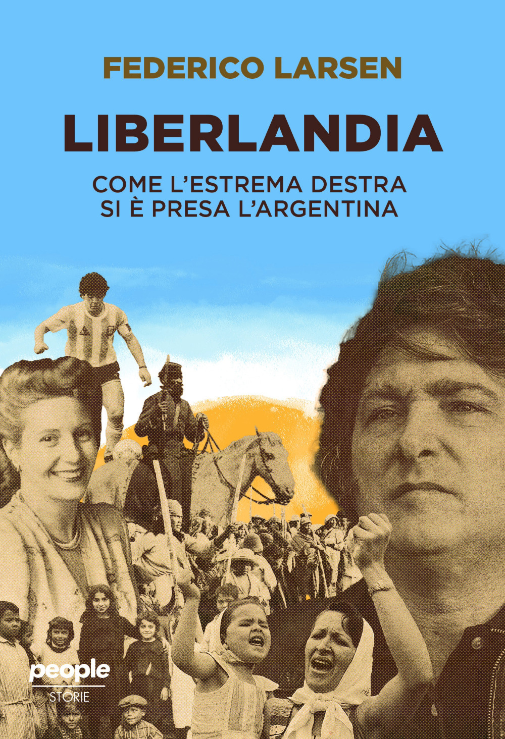 Liberlandia. Come l'estrema destra si è presa l'Argentina