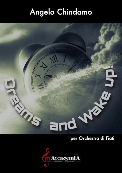 Dreams and wake up! Per orchestra di fiati. Ediz. a spirale