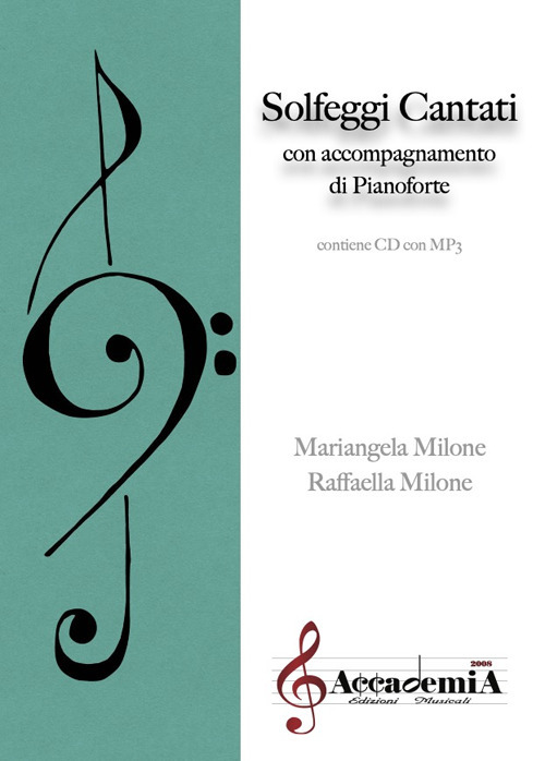 Solfeggi cantati. Con accompagnamento di pianoforte. Ediz. a spirale