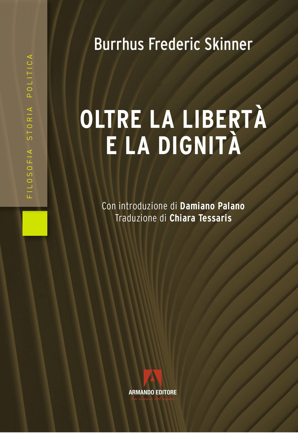 Oltre la libertà e la dignità