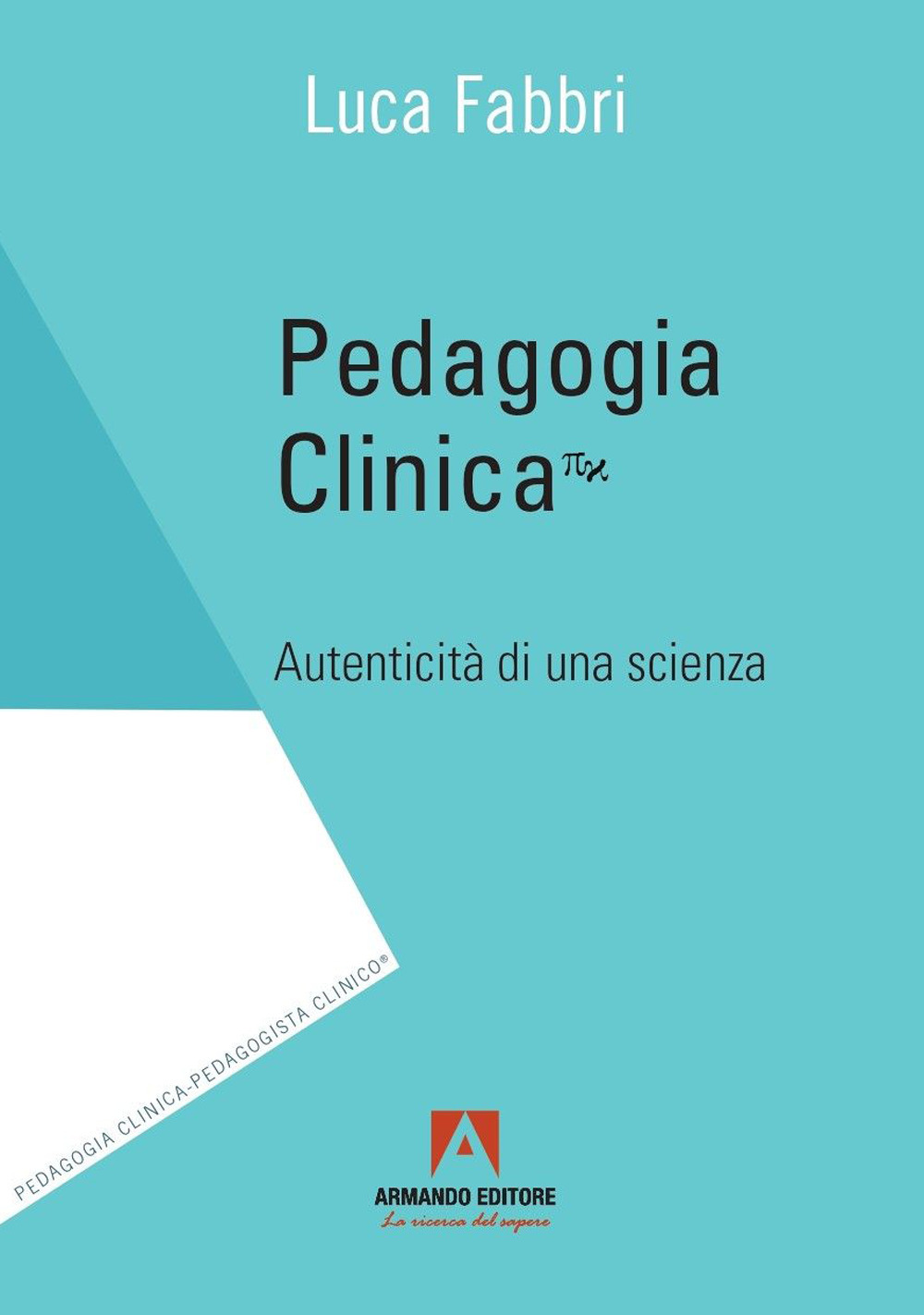 Pedagogia clinica. Autenticità di una scienza