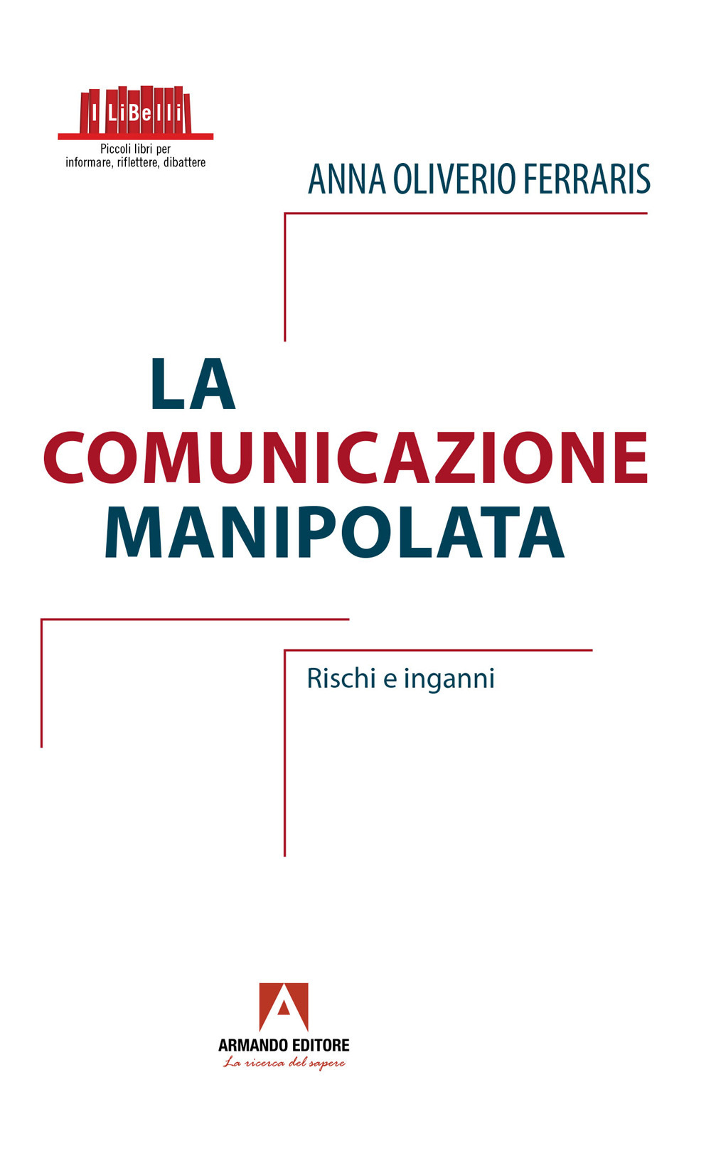 La comunicazione manipolata. Rischi e inganni