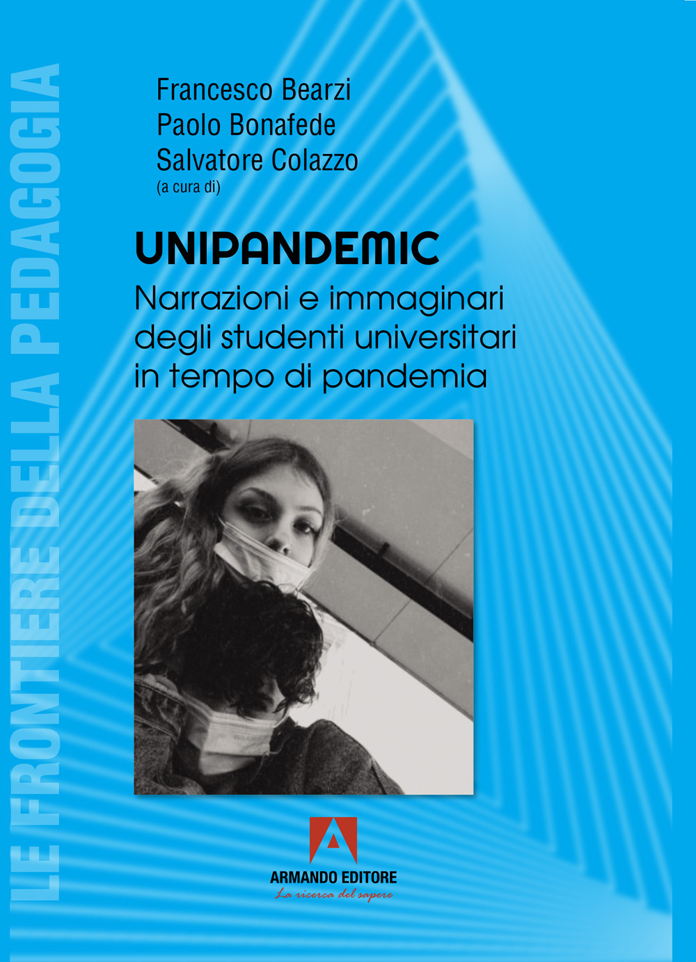 Unipandemic. Narrazioni e immaginari degli studenti universitari in tempo di pandemia