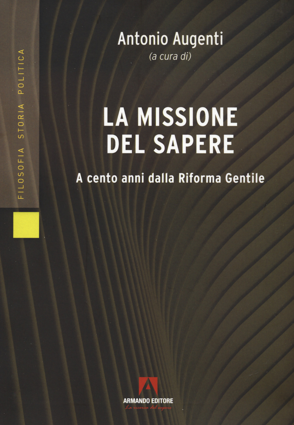 La missione del sapere. A cento anni dalla Riforma Gentile