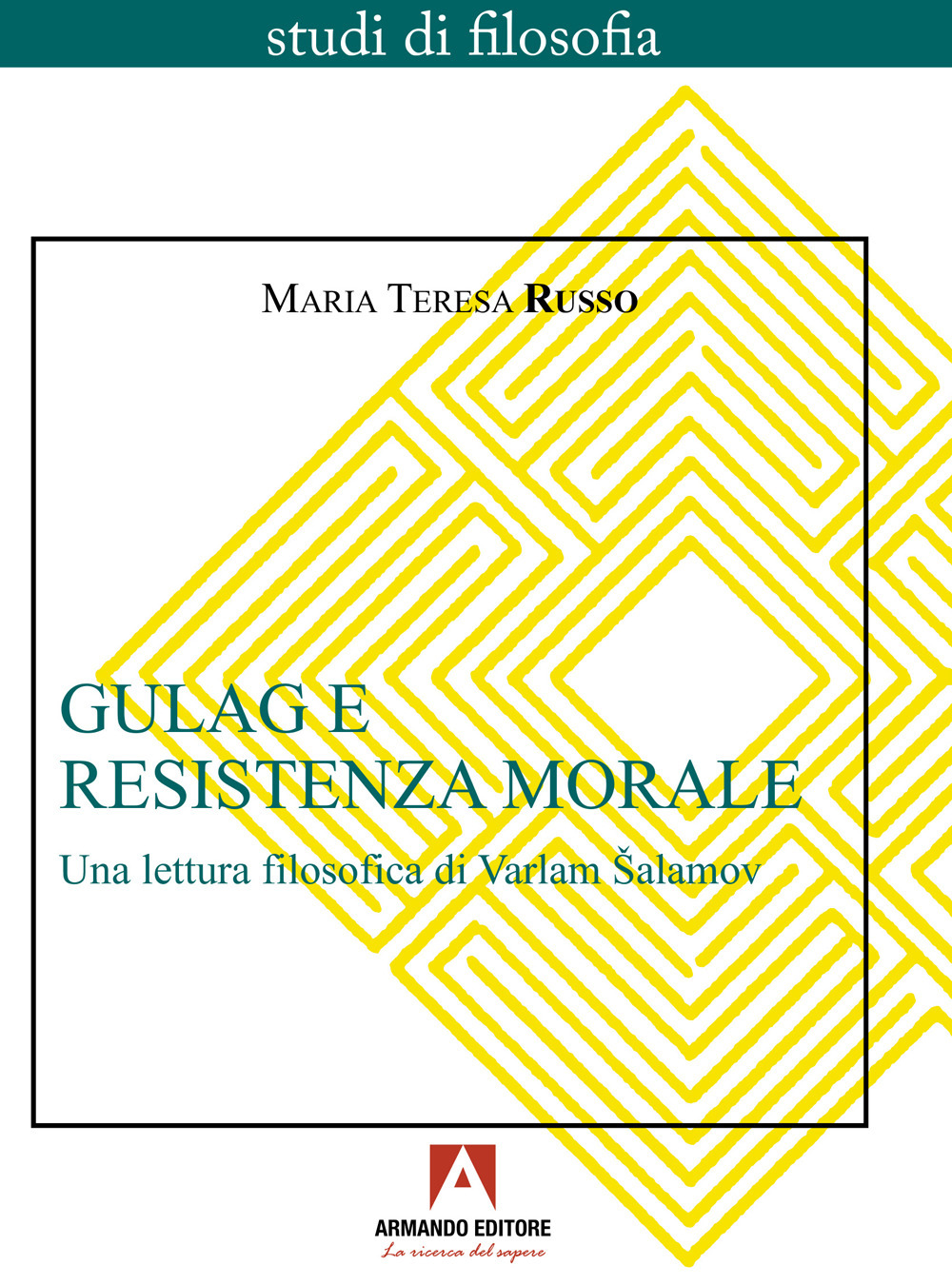 Gulag e resistenza morale. Una lettura filosofica di Varlam Salamov