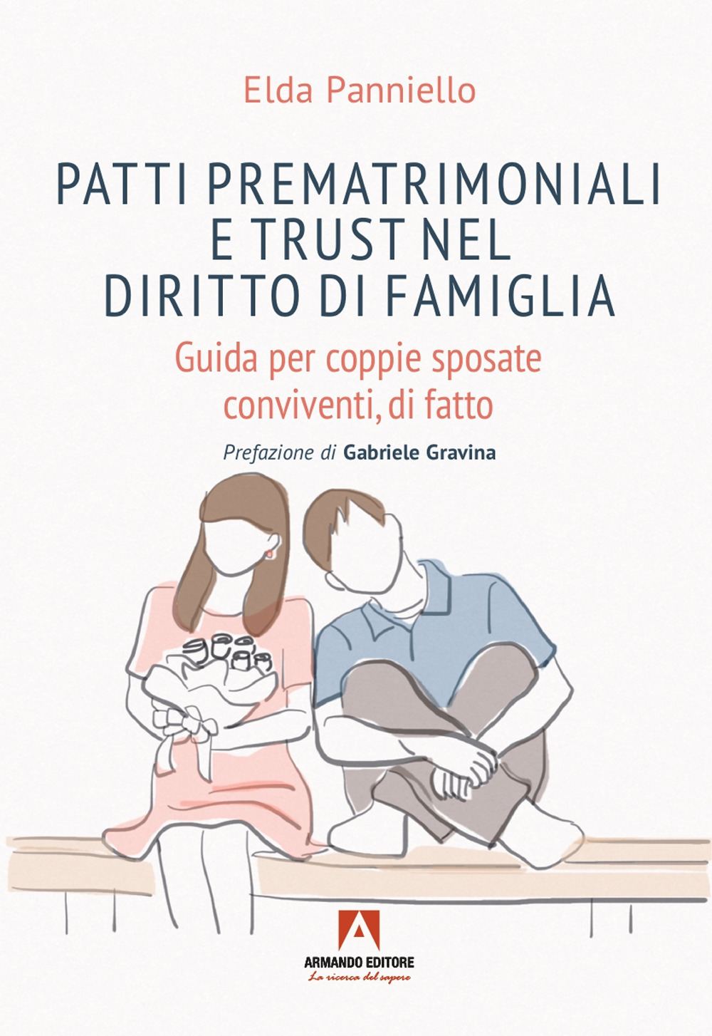 Patti prematrimoniali e trust nel diritto di famiglia. Guida per coppie sposate conviventi, di fatto