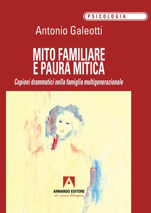 Mito familiare e paura mitica