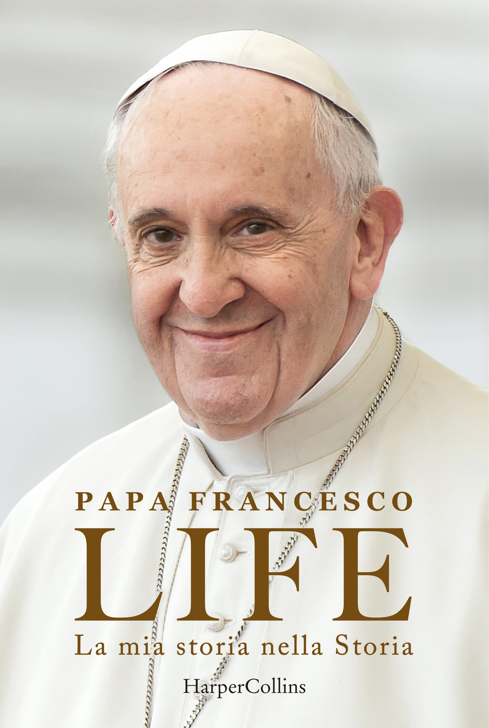 Life. La mia storia nella Storia. L'autobiografia di Papa Francesco