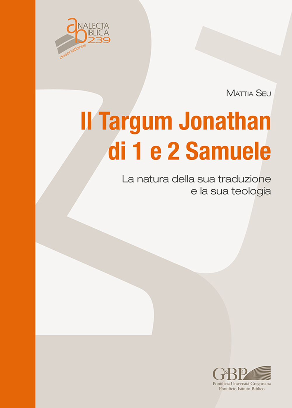 Il Targum Jonathan di 1 e 2 Samuele. La natura della sua traduzione e la sua teologia