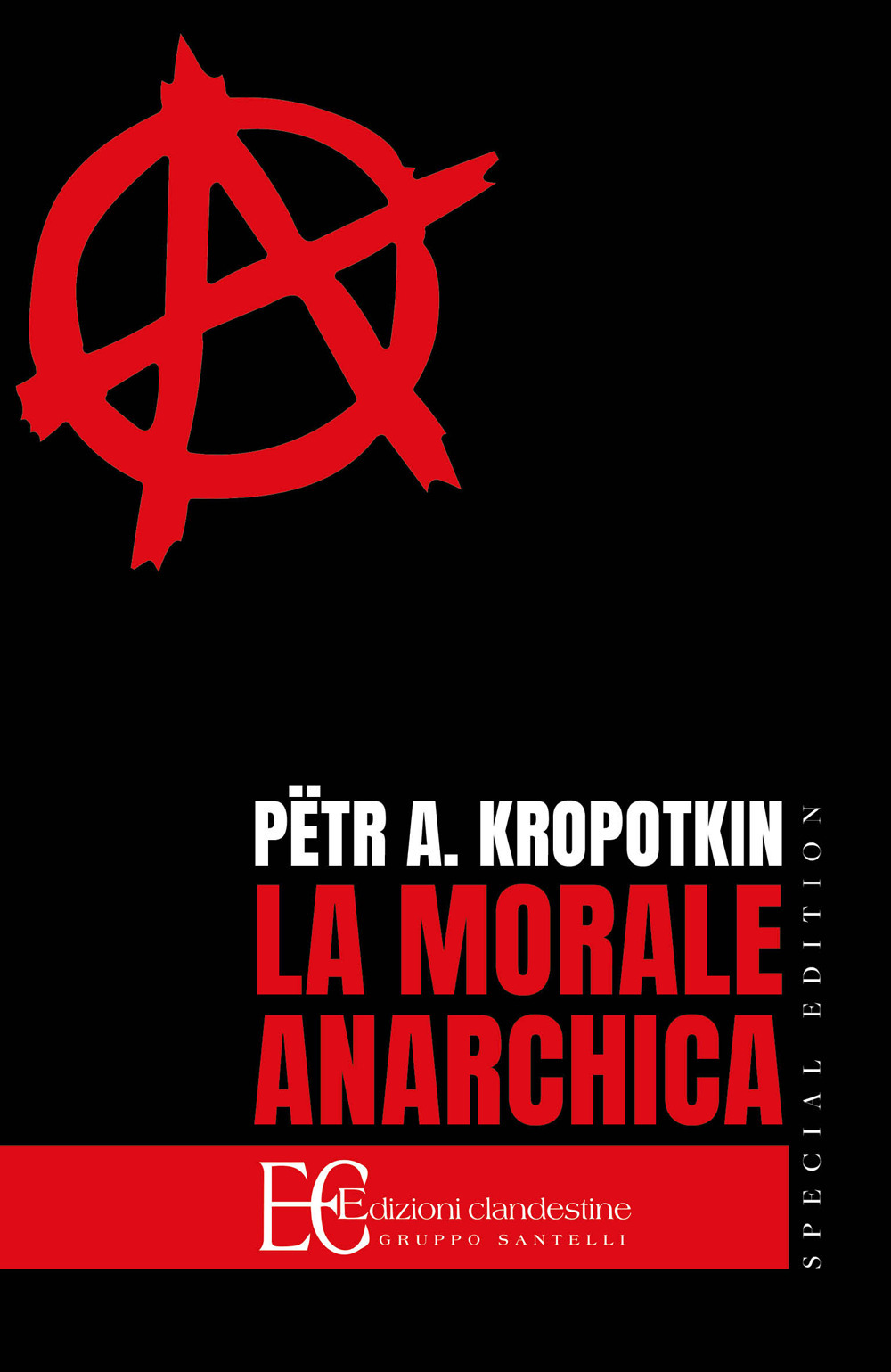 La morale anarchica. Ediz. speciale