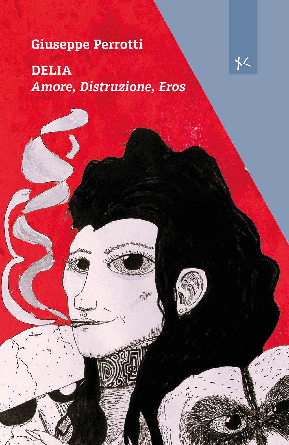 Delia. Amore, distruzione, eros