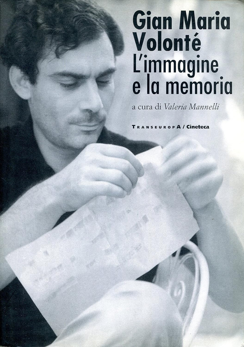 Gian Maria Volonté. L'immagine e la memoria