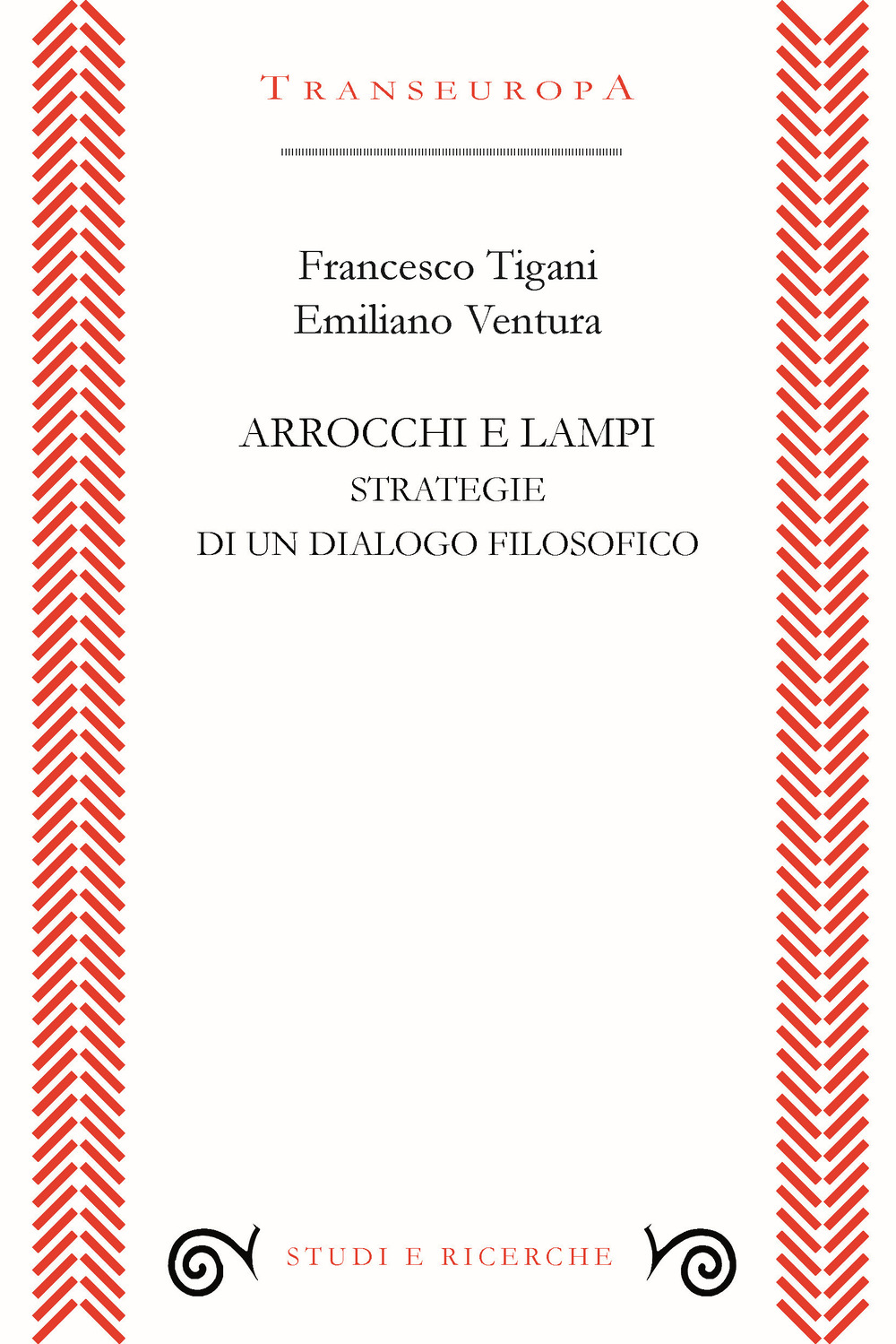 Arrocchi e lampi. Strategie di un dialogo filosofico