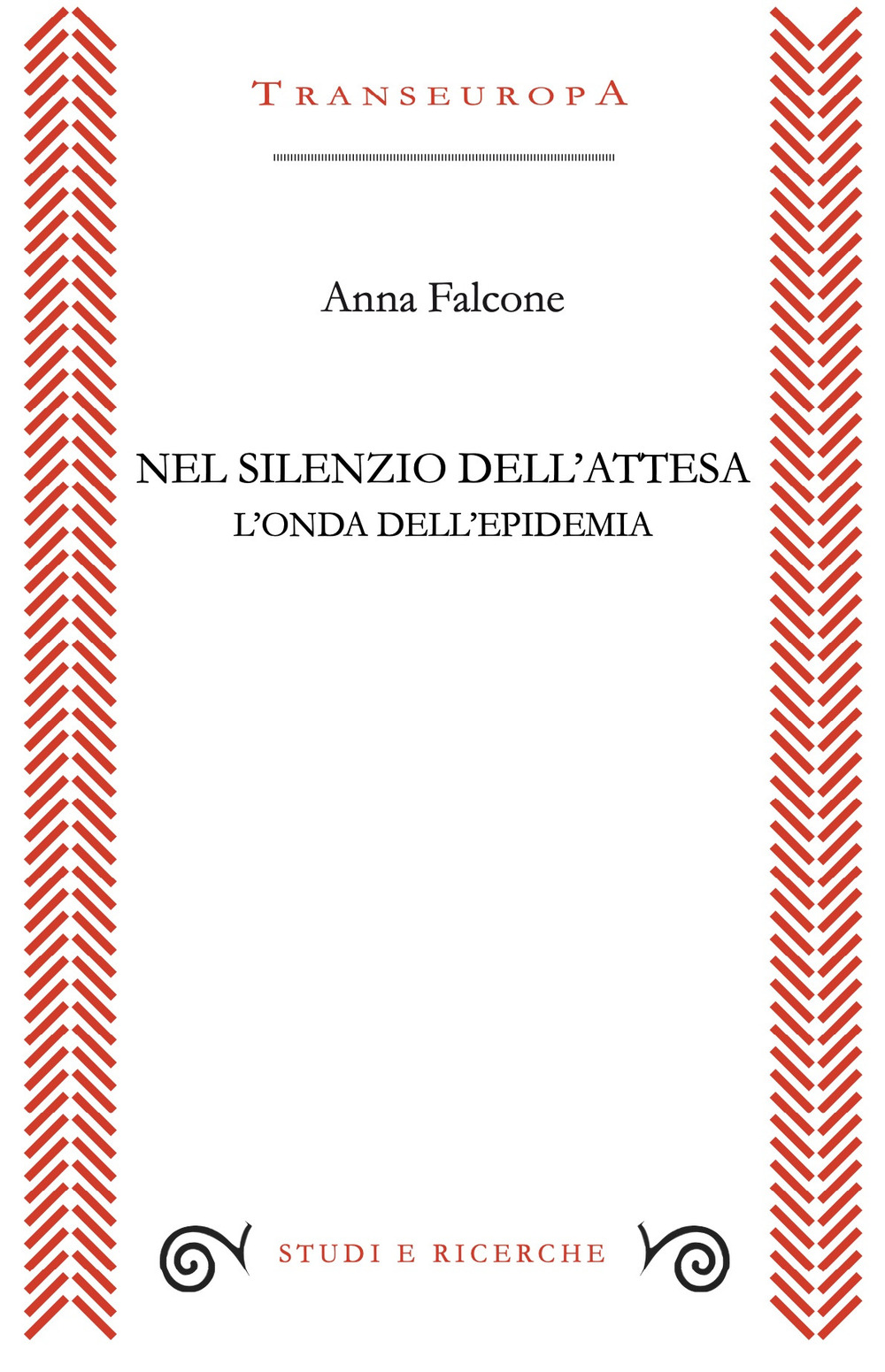 Nel silenzio dell'attesa. L'onda dell'epidemia