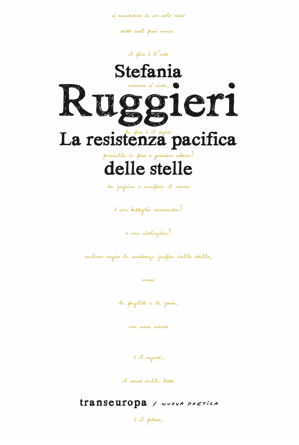 La resistenza pacifica delle stelle